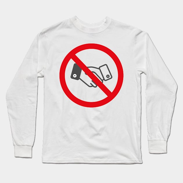 No Handshakes Long Sleeve T-Shirt by woundedduck